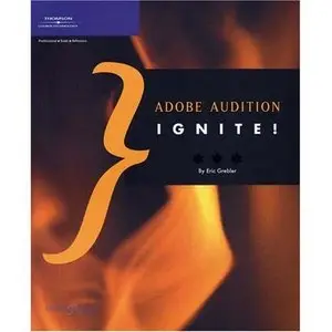  Eric D. Grebler, Adobe Audition Ignite!  (Repost)