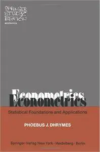 Econometrics: Statistical Foundations and Applications