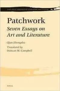 Patchwork: Seven Essays on Art and Literature