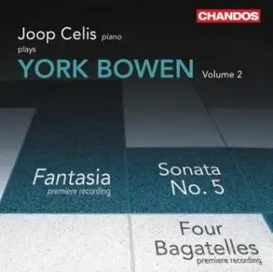 York Bowen - Piano Music Vol. 2 (Joop Celis)