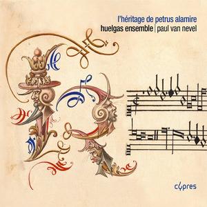 Paul Van Nevel, Huelgas Ensemble - L'heritage de Petrus Alamire (2015)