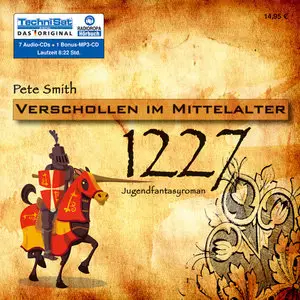 Pete Smith - Jahr 1227 - Verschollen im Mittelalter