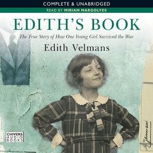 Edith's Book: The True Story of How One Young Girl Survived the War (Audiobook) (Repost)