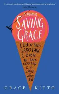 «Saving Grace» by Grace Kitto