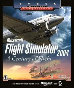 Microsoft Flight Simulator 2004: A Century of Flight – Official Strategy Guide