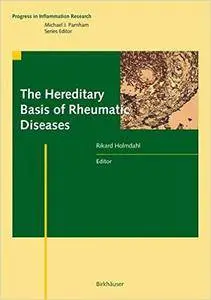 Rikard Holmdahl - The Hereditary Basis of Rheumatic Diseases