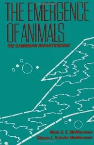 The Emergence of Animals by Mark A. S. McMenamin, Dianna L. McMenamin (Repost)