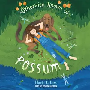 «Otherwise Known as Possum» by Maria D. Laso