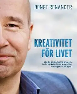 «Kreativitet för livet» by Bengt Renander