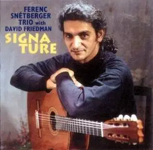 Ferenc Snétberger Trio with David Friedman - Signature