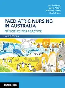 Paediatric Nursing in Australia: Principles for Practice 2nd Edition