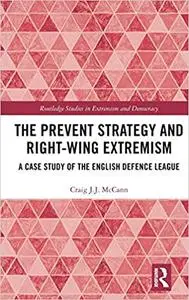 The Prevent Strategy and Right-wing Extremism: A Case Study of the English Defence League