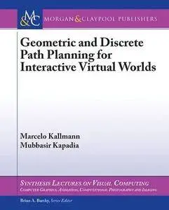 Geometric and Discrete Path Planning for Interactive Virtual Worlds