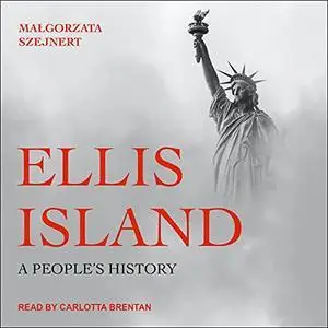 Ellis Island: A People's History