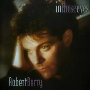 Robert Berry - In These Eyes (1994)