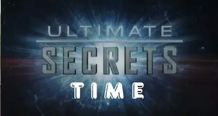 History Channel - Ultimate Secrets of Time (2014)