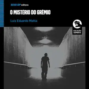 «O Mistério do Grêmio» by Luis Eduardo Matta