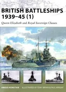 British Battleships 1939-45 (1): Queen Elizabeth and Royal Sovereign Classes (New Vanguard 154) (Repost)