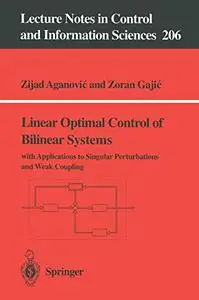 Linear Optimal Control of Bilinear Systems with Applications to Singular Perturbations and Weak Coupling