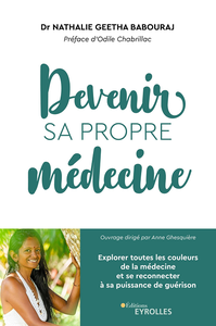 Devenir sa propre médecine - Nathalie Geetha Babouraj