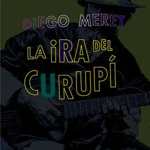 «La ira del curupí» by Diego Meret