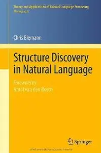 Structure Discovery in Natural Language (Theory and Applications of Natural Language Processing) (repost)