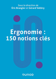 Ergonomie : 150 notions clés - Eric Brangier