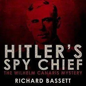 Hitler's Spy Chief [Audiobook]