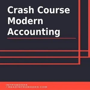 «Crash Course Modern Accounting» by Introbooks Team