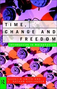 Time, Change and Freedom: An Introduction to Metaphysics