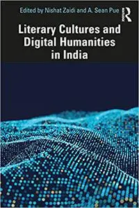 Literary Cultures and Digital Humanities in India