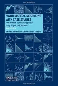 Mathematical Modelling with Case Studies (repost)