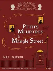 M.R.C. Kasasian - Petits meurtres à Mangle Street