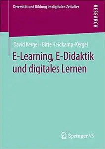 E-Learning, E-Didaktik und digitales Lernen