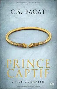 Prince Captif – Tome 2 : Le Guerrier