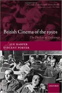 British Cinema of the 1950s: The Decline of Deference