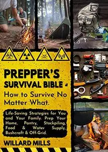 Prepper’s Survival Bible – How to Survive No Matter What