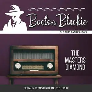 «Boston Blackie: The Masters Diamond» by Jack Boyle