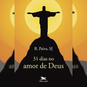 «31 dias no amor de Deus» by Raul Paiva