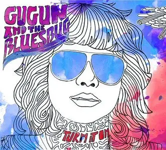 Gugun and The Bluesbug - Turn It On (2007) [REPOST]