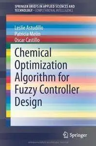 Chemical Optimization Algorithm for Fuzzy Controller Design (Repost)