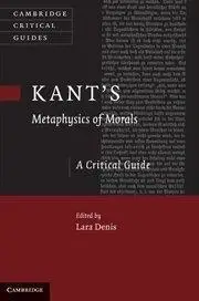 Kant’s ’Metaphysics of Morals’: A Critical Guide