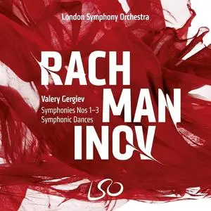 Valery Gergiev, London Symphony Orchestra - Sergei Rachmaninov: Symphonies Nos. 1-3, Symphonic Dances (2018)