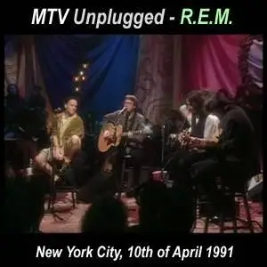 R.E.M. - MTV Unplugged (1991)