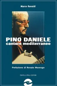 Marco Ranaldi - Pino Daniele cantore mediterraneo
