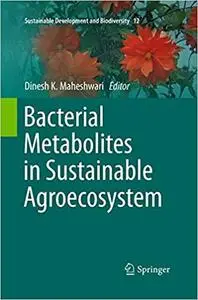 Bacterial Metabolites in Sustainable Agroecosystem (Repost)