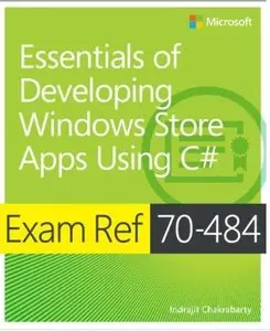 Exam Ref 70-484: Essentials of Developing Windows Store Apps using C# [Repost]