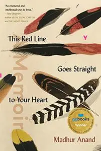 This Red Line Goes Straight to Your Heart: A Memoir in Halves