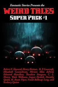 «Fantastic Stories Presents the Weird Tales Super Pack #1» by Robert E.Howard