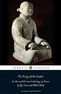 The Songs of the South: An Ancient Chinese Anthology of Poems By Qu    Yuan And Other Poets (Penguin Press)